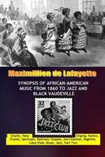 Synopsis of African-American Music from 1860 to Jazz and Black Vaudeville