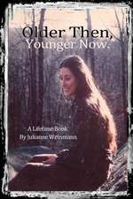 Older Then, Younger Now Paperback