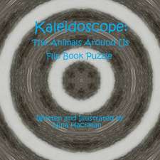 Kaleidoscope: The Animals Around Us Flip Book Puzzle