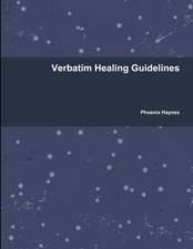 Verbatim Healing Guidelines