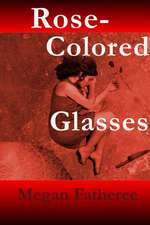 Rose-Colored Glasses