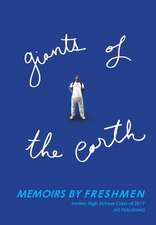 Giants of the Earth: Memoirs by Freshmen