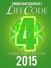 Lifecode #4 Yearly Forecast for 2015 - Rudra