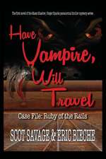 Have Vampire, Will Travel - Case File: Ruby of the Rails