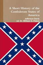 A Short History of the Confederate States of America