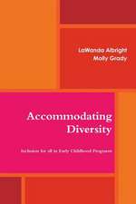 Accommodating Diversity: Inclusion for All in Early Childhood Programs