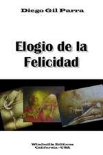 Elogio de La Felicidad