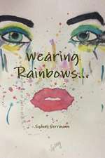 Wearing Rainbows...