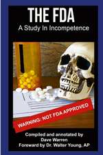 FDA - A Study In Incompetence