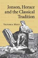 Jonson, Horace and the Classical Tradition