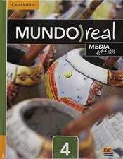 Mundo Real Level 4 Student's Book Plus Multi-Year Eleteca Access Media Edition