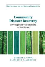 Community Disaster Recovery: Moving from Vulnerability to Resilience