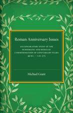 Roman Anniversary Issues: An Exploratory Study of the Numismatic and Medallic Commemoration of Anniversary Years, 49 BC–AD 375