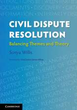 Civil Dispute Resolution: Balancing Themes and Theory