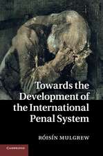 Towards the Development of the International Penal System