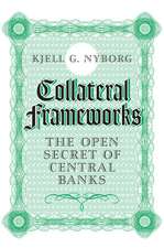 Collateral Frameworks: The Open Secret of Central Banks