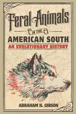 Feral Animals in the American South: An Evolutionary History