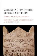 Christianity in the Second Century: Themes and Developments