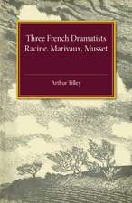 Three French Dramatists: Racine, Marivaux, Musset