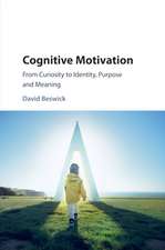 Cognitive Motivation: From Curiosity to Identity, Purpose and Meaning