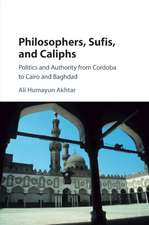 Philosophers, Sufis, and Caliphs