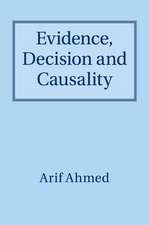 Evidence, Decision and Causality