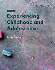 Belsky, J: Experiencing Childhood and Adolescence