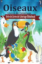 Oiseaux Livres de Coloriage