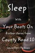 Sleep with Your Boots on