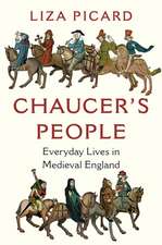 Chaucer′s People – Everyday Lives in Medieval England