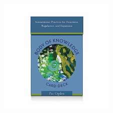 Body of Knowledge Card Deck – Sensorimotor Practices for Awareness, Regulation, and Expansion