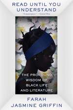 Read Until You Understand – The Profound Wisdom of Black Life and Literature