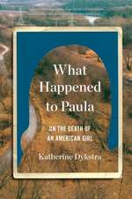 What Happened to Paula – An Unsolved Death and the Danger of American Girlhood