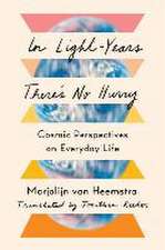 In Light–Years There′s No Hurry – Cosmic Perspectives on Everyday Life