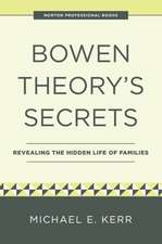 Bowen Theory′s Secrets – Revealing the Hidden Life of Families