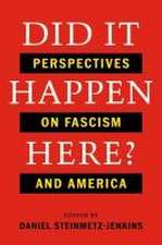 Did It Happen Here? – Perspectives on Fascism and America