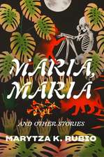 Maria, Maria – & Other Stories