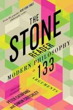 The Stone Reader – Modern Philosophy in 133 Arguments