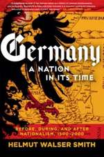 Germany – A Nation in Its Time: Before, During, and After Nationalism, 1500–2000