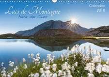 Lacs de montagne. Miroir des cimes (Calendrier mural 2018 DIN A3 horizontal)