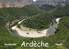 Ardèche - Randonnée & Kayak (Calendrier mural 2020 DIN A3 horizontal)