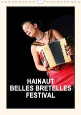 HAINAUT BELLES BRETELLES FESTIVAL (Calendrier mural 2020 DIN A4 vertical)