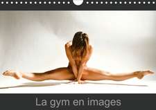 La gym en images (Calendrier mural 2020 DIN A4 horizontal)