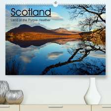 Scotland Land of the Purple Heather(Premium, hochwertiger DIN A2 Wandkalender 2020, Kunstdruck in Hochglanz)