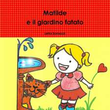 Matilde E Il Giardino Fatato