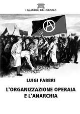 L'Organizzazione Operaia E L'Anarchia