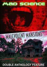 Malevolent Mansions / Mad Science