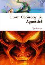 From Choirboy to Agnostic?