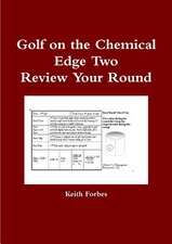 Golf on the Chemical Edge Review Your Round