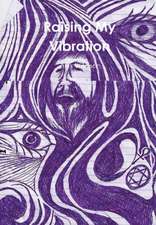 Raising My Vibration